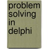 Problem Solving In Delphi door Stephen John Sugden