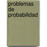 Problemas de Probabilidad door J.M. Montero Lorenzo