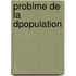 Problme de La Dpopulation