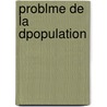 Problme de La Dpopulation by Jacques Bertillon