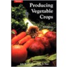 Producing Vegetable Crops door John M. Swiader