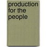 Production For The People by Frank Verulam