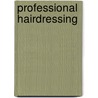 Professional Hairdressing door Martin Green