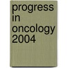 Progress In Oncology 2004 by Vincent T. DeVita
