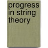Progress in String Theory door Onbekend