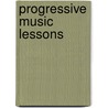 Progressive Music Lessons by George Brace Loomis