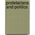 Proletarians and Politics