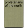 Proletarians of the North by Zaragosa Vargas