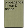 Propaganda in War & Peace door Dr Simon Adams