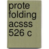 Prote Folding Acsss 526 C door David L. Cleland