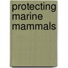 Protecting Marine Mammals door Marielle de Vries