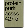 Protein Purif Acsss 427 C door Onbekend
