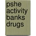 Pshe Activity Banks Drugs