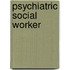 Psychiatric Social Worker