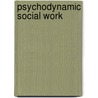 Psychodynamic Social Work by Jerrold R. Brandell