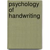 Psychology Of Handwriting door Jean-Charles Gille-Maisani