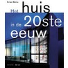 Het huis in de 20ste eeuw