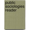 Public Sociologies Reader door Judith R. Blau