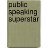 Public Speaking Superstar door Made for Success
