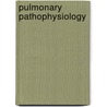 Pulmonary Pathophysiology by Michael A. Grippi