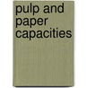 Pulp and Paper Capacities by Food and Agriculture Organization of the United Nations