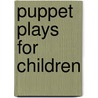 Puppet Plays For Children by Leon Katz