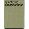 Quantifying Consciousness door Ronald J. Pekala