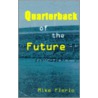Quarterback Of The Future door Mike Florio