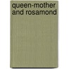 Queen-Mother and Rosamond by Algernon Charles Swinburne