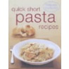 Quick Short Pasta Recipes door Murdoch Books