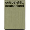 QuizDetektiv. Deutschland door Bettina Gutschalk