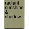 Radiant Sunshine & Shadow door Hellen Frost