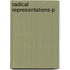 Radical Representations-P