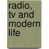 Radio, Tv And Modern Life door Paddy Scannell