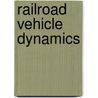 Railroad Vehicle Dynamics door Shabana A.