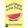 Raised Right In The South door Rose Elaine Lumley Brantley