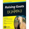 Raising Goats For Dummies door Cheryl S. Smith
