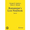 Ramanujan's Lost Not by George E. Andrews