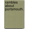 Rambles About Portsmouth. door Charles Warren Brewster