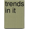 Trends in IT by Unknown