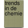Trends in de Chemie