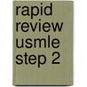 Rapid Review Usmle Step 2 by Michael W. Lawlor