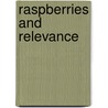 Raspberries and Relevance door Linda H. Kimball