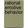 Rational Emotive Behavior door Dr Albert Ellis
