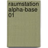 Raumstation Alpha-Base 01 door James A. Owen