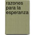 Razones Para La Esperanza