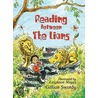 Reading Between The Lions by Gillian Swordy