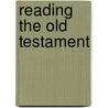 Reading The Old Testament door Richard Clifford