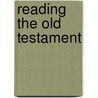 Reading the Old Testament door Barry Bandstra