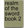 Realm of the Sword Book 2 by S. Dow Philip